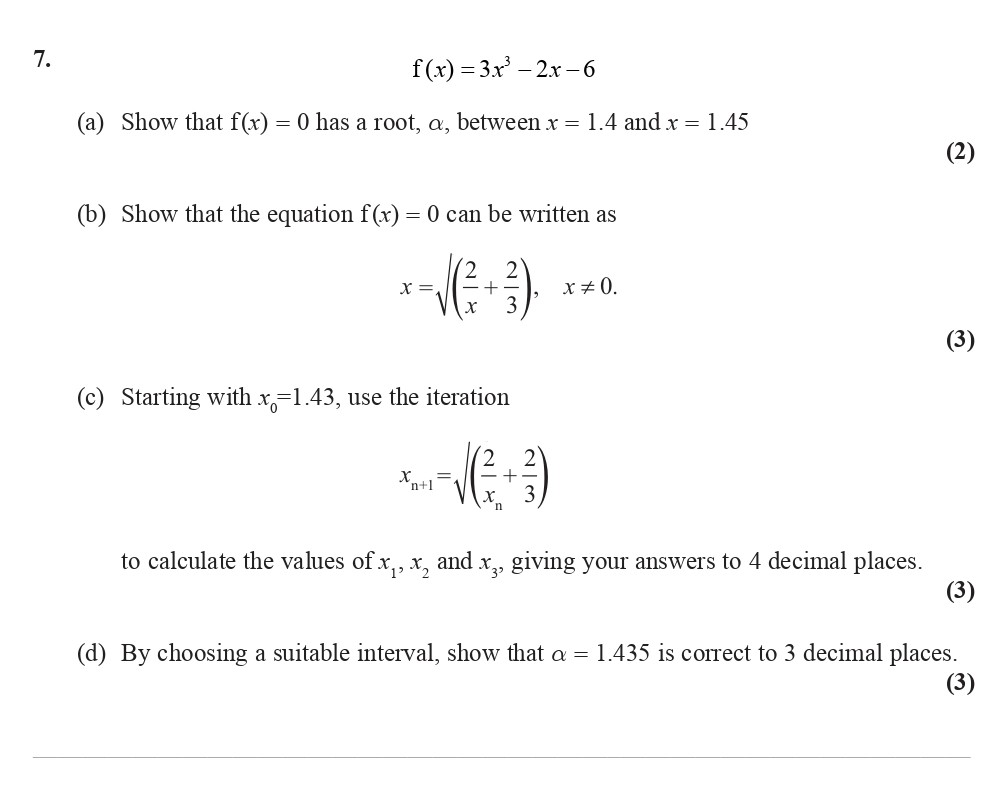 f(x)-=-3x^3---2x---6--(a)-Show-that-f(x)-=-0-has-a-root,-α,-between-x-=-1.4-and-x-=-1.45-Edexcel-A-Level Maths Pure-Question 1-2008-Paper 5.png